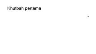 Khutbah pertama
                  •
 