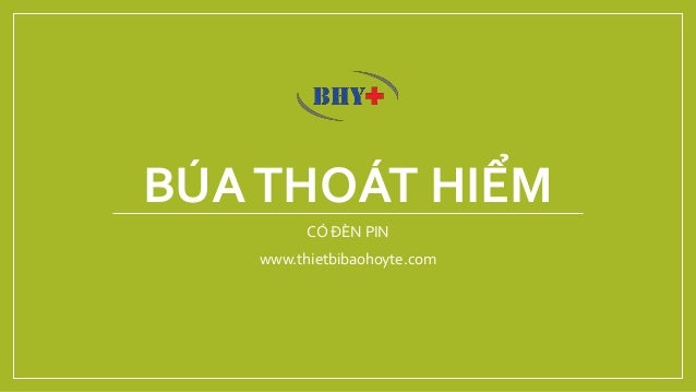 BÚATHOÁT HIỂM
CÓ ĐÈN PIN
www.thietbibaohoyte.com
 