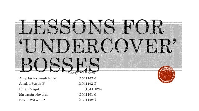 Lessons For "Undercover" Bosses - Organization Behavior (Case Study)