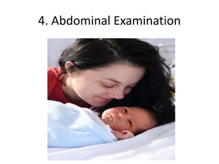 4. Abdominal Examination
 