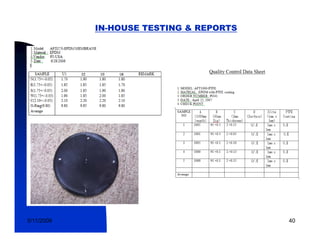 IN-HOUSE TESTING & REPORTS




5/11/2009                                40
 