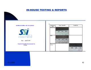 IN-HOUSE TESTING & REPORTS




5/11/2009                                42
 