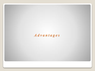 A d v a n t a g e s
 