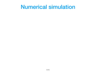 Numerical simulation
/105
 
