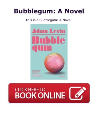 Bubblegum: A Novel
This is a Bubblegum: A Novel.
 