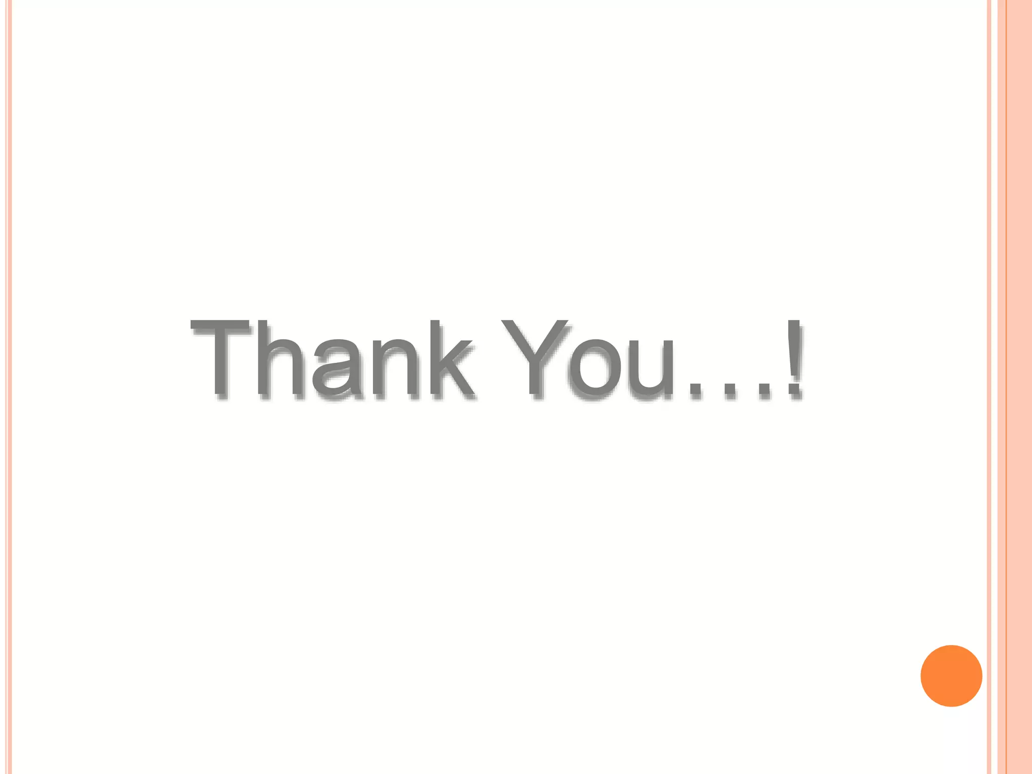 Thank You…!
 