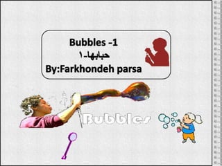 Bubbles 1,2
