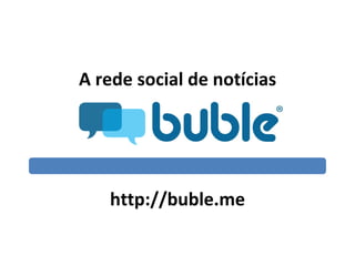 A rede social de notícias



Um projeto para fazer do R7 o líder de audiência da internet brasileira


                 http://buble.me
 