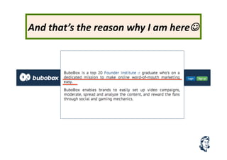 And	
  that’s	
  the	
  reason	
  why	
  I	
  am	
  here	
  
 