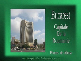 Bucarest Capitale De la Roumanie Photos  de Aluna 