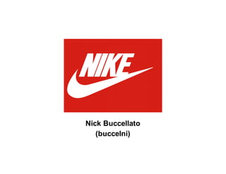Nick Buccellato
(buccelni)
 