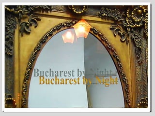 Bucharest by Night 