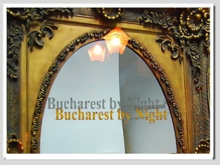 Bucharest by Night 