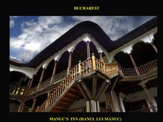 MANUC’S  INN (HANUL LUI MANUC) BUCHAREST 