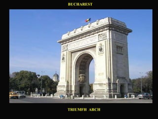 BUCHAREST TRIUMFH  ARCH 