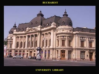 BUCHAREST UNIVERSITY  LIBRARY 