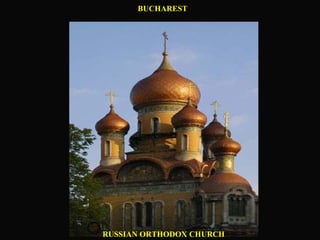 BUCHAREST RUSSIAN ORTHODOX CHURCH 