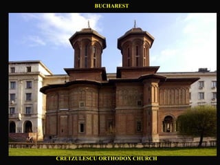 BUCHAREST CRETZULESCU ORTHODOX CHURCH 