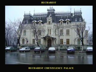 BUCHAREST BUCHAREST  CRETZULESCU  PALACE 