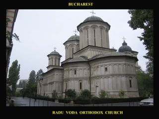 BUCHAREST RADU  VODA  ORTHODOX  CHURCH 