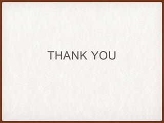 THANK YOU
 