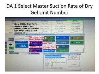 DA 1 Select Master Suction Rate of Dry
Gel Unit Number
Number
 