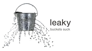 Bucket theory