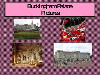 Buckingham Palace  Pictures 