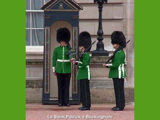 La Saint Patrick à Buckingham 