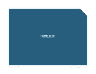 Buckner Design




PH [ 602 ] 350 - 7088                    bucknerdesign@yahoo.com
 