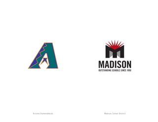 A r izona Diamondbacks   Madison School Dis t r ic t
 