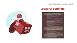 .pbxproj con
fl
icts
 