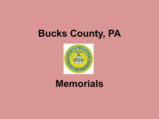 Bucks County, PA Memorials 