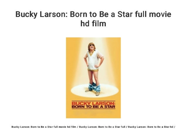 Bucky Larson Born To Be A Star Full Movie Hd Film
