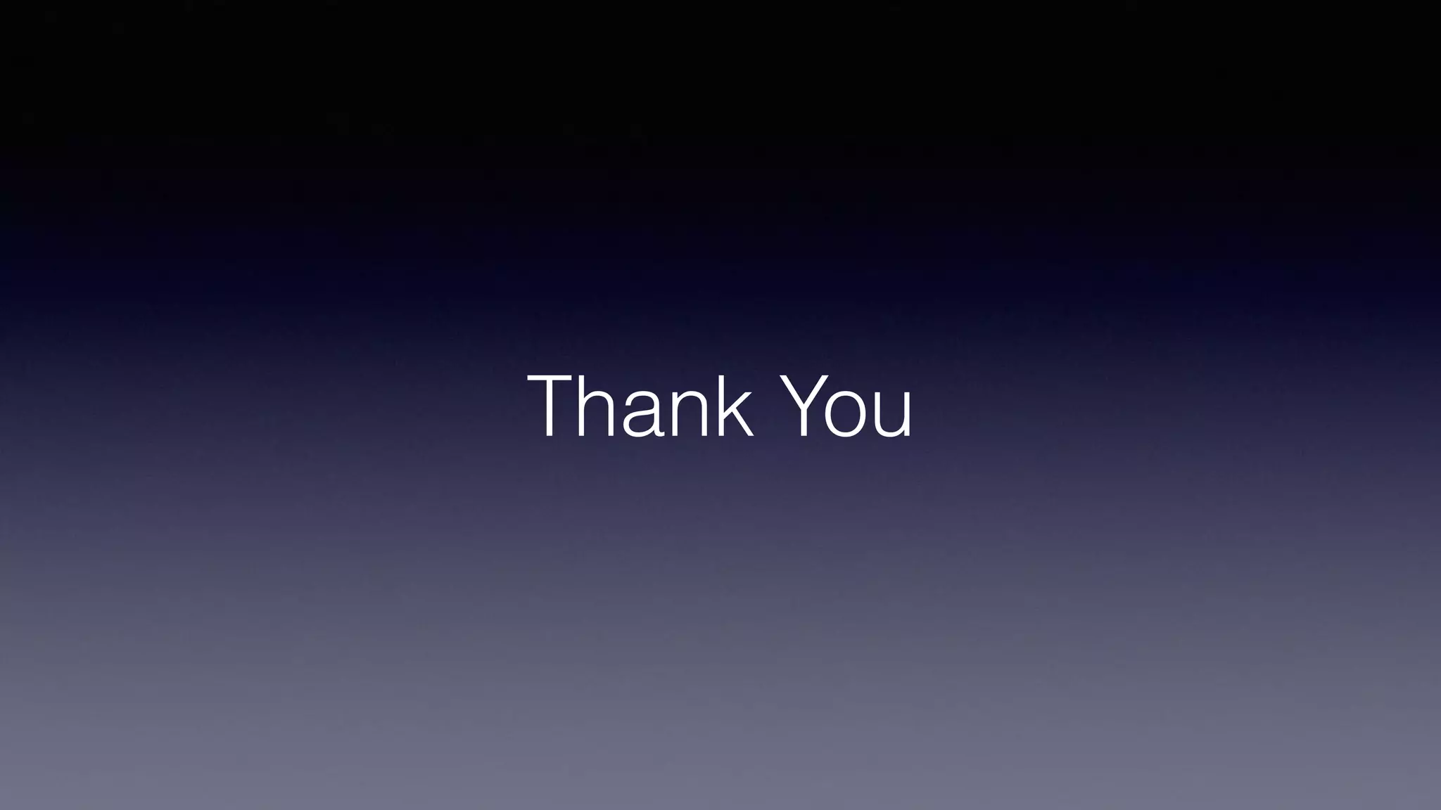 Thank You
 
