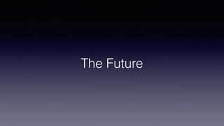The Future
 