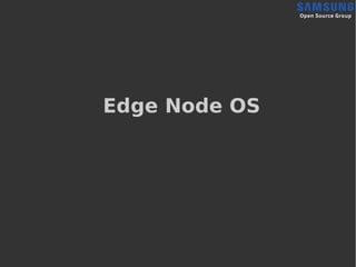 Edge Node OS
 