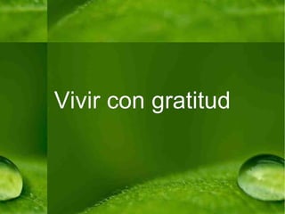 Vivir con gratitud 