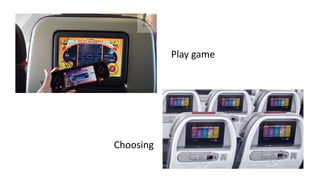 Choosing
Play game
 