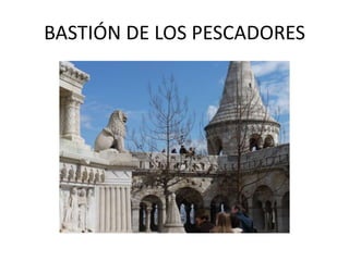 BASTIÓN DE LOS PESCADORES