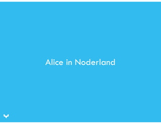 Alice in Noderland 
 