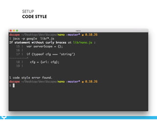 SETUP 
CODE STYLE 
 