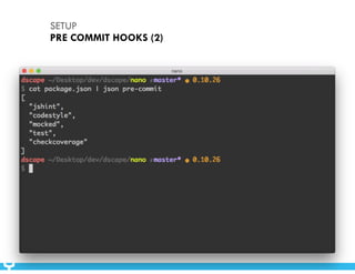 SETUP 
PRE COMMIT HOOKS (2) 
 