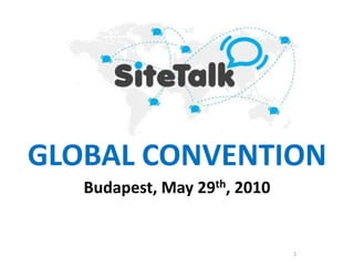 1 GLOBAL CONVENTION Budapest, May 29th, 2010 