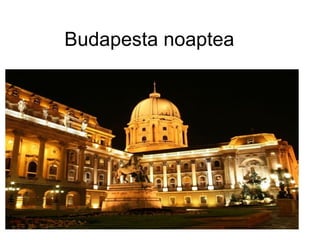 Budapesta noaptea 