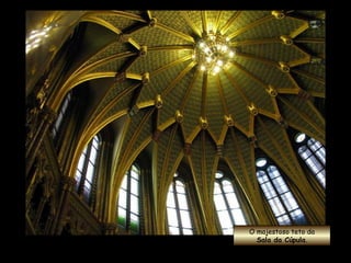O majestoso teto da Sala da Cúpula . 