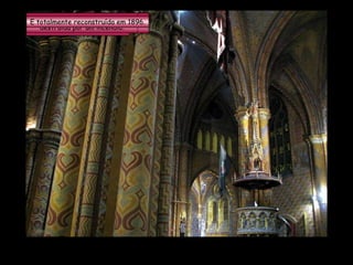 Em 1541, durante a ocupação turca, foi transformada em mesquita. Foi retomada pelos cristãos em 2 de setembro de 1681. Em 1723 foi praticamente destruída por um incêndio. E totalmente reconstruída em 1896. 