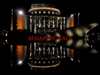 budapest walk
 