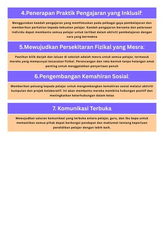 4.Penerapan Praktik Pengajaran yang Inklusif:
Menggunakan kaedah pengajaran yang memfokuskan pada pelbagai gaya pembelajar...