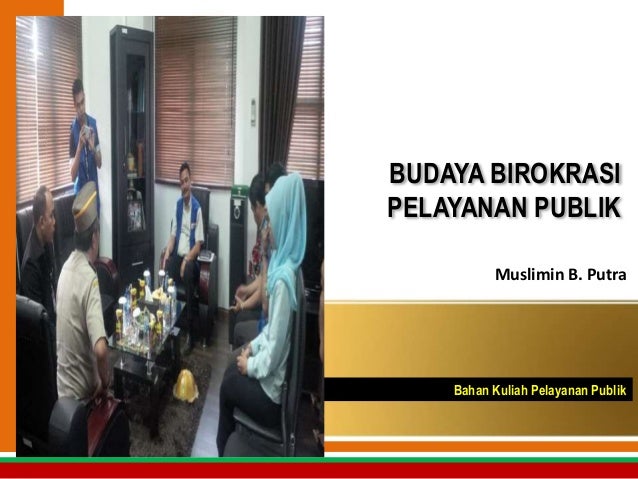 Moralitas Pribadi menentukan Budaya Birokrasi - Ideologi Politik